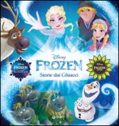 Frozen. Storie dai ghiacci (Fiabe Disney Vol. 2)