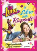 Il libro delle risposte. Segni zodiacali, colori e numeri! Soy Luna