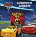 Cars 3. Allenamento da campione. Ediz. a colori