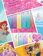 Voglio essere una principessa! Disney princess. Ediz. a colori