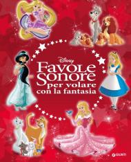 Favole sonore per volare con la fantasia. Ediz. a colori. Con CD-Audio