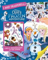 Olaf's Frozen adventure. I miei trasferelli. Ediz. a colori