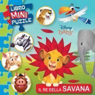 Il re della savana. Disney baby. Libro mini puzzle. Ediz. a colori