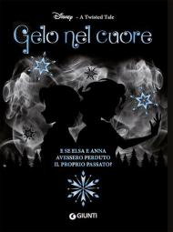 Gelo nel cuore. A twisted tale