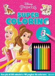 Princess. Super coloring. Con adesivi. Ediz. a colori. Con 8 matite colorate