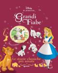 Le storie classiche più amate. Grandi fiabe Disney