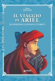 Il viaggio di Ariel. Un'avventura illustrata e a fumetti. Ediz. a colori