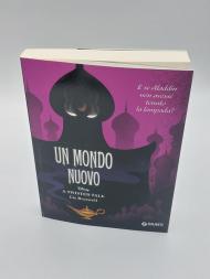 Un mondo nuovo. E se Aladdin non avesse tenuto la lampada? A twisted tale