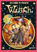 W.i.t.c.h.. 20 anni di magia. Vol. 4: Da Il sigillo di Nerissa a Il soffio dell'odio.