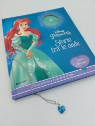 Storie tra le onde. Disney Princess. Libro gioiello. Con collana e ciondolo di Ariel