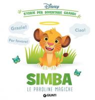 Simba. Le paroline magiche. Storie per diventare grandi. Ediz. a colori