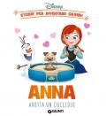 Anna adotta un cucciolo. Storie per diventare grandi. Ediz. a colori