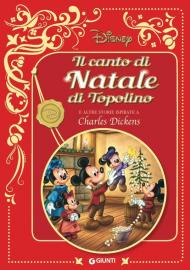 Il canto di natale di Topolino. E altre storie ispirate a Charles Dickens. Disney