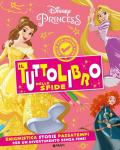 Principesse Disney. Il tuttolibro delle sfide. Enigmistica, storie, passatempi per un divertimento senza fine! Ediz. a colori