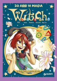 W.i.t.c.h.. Vol. 6: Da Ricatto finale a Il cammino del vento