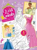 Cenerentola, Belle e Tiana. Principesse Disney. Vesti la moda. Con adesivi. Ediz. a colori