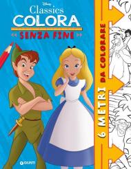 Classics Disney. Colora senza fine. Ediz. illustrata