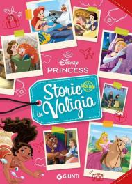 Storie in valigia. Principesse Disney. Ediz. a colori