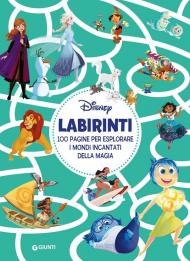 Labirinti Disney. 100 pagine per esplorare i mondi incantati della magia. Ediz. a colori