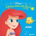 Ariel. Prime storie dei film in rima. Ediz. illustrata