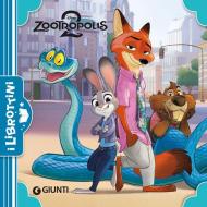 Zootropolis 2. Ediz. a colori