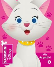 Vita da gattini. Gli Aristogatti. Sagomini. Ediz. a colori