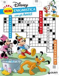 Mini enigmistica Disney con gli amici. Differenze. Labirinti. Passatempi