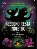 Nessuno resta indietro. E se Nani non si sentisse all'altezza del compito? A twisted tale
