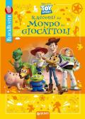 Racconti dal mondo dei giocattoli. Toy Story. Blockbuster. Ediz. a colori