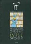 Collezionismo e collezionisti. Guida ai rarissimi Cartoomics '97