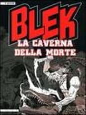 La caverna della morte. Blek