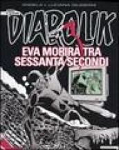 Eva morirà tra sessanta secondi. Il grande Diabolik