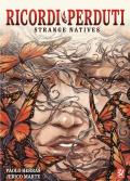 Ricordi perduti. Strange natives