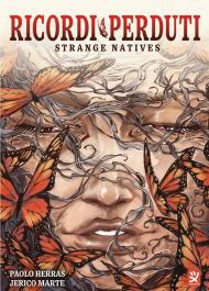 Ricordi perduti. Strange natives