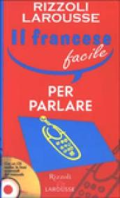 Il francese facile per parlare. Con CD Audio