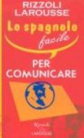 Lo spagnolo facile per comunicare