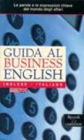 Guida al business english. Italiano-inglese, inglese-italiano