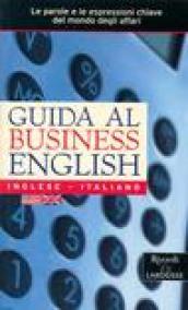 Guida al business english. Italiano-inglese, inglese-italiano