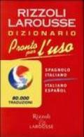 Pronto per l'uso. Dizionario italiano-spagnolo, spagnolo-italiano