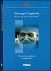 Giuseppe Ungaretti: «Cerco un paese innocente»