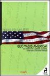 Quo vadis America? Con interviste a Lorenzo Albacete, David Forte, Giuliano Ferrara