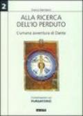 Alla ricerca dell'io perduto. L'umana avventura di Dante: 2