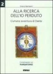 Alla ricerca dell'io perduto. L'umana avventura di Dante: 2
