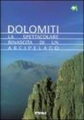 Dolomiti. La spettacolare rinascita di un arcipelago