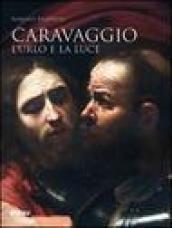 Caravaggio. L'urlo e la luce. Una storia in cinque stanze