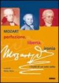 Mozart: perfezione, libertà, ironia. I tratti di un solo volto. Catalogo della mostra (2005)