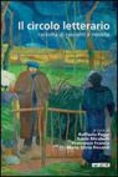 Il circolo letterario. Raccolta di racconti e novelle