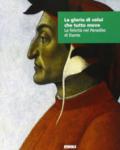 La gloria di colui che tutto. La felicità nel «Paradiso» di Dante