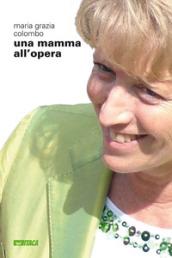 Una mamma all'opera