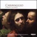 Caravaggio. L'urlo e la luce. Ediz. illustrata